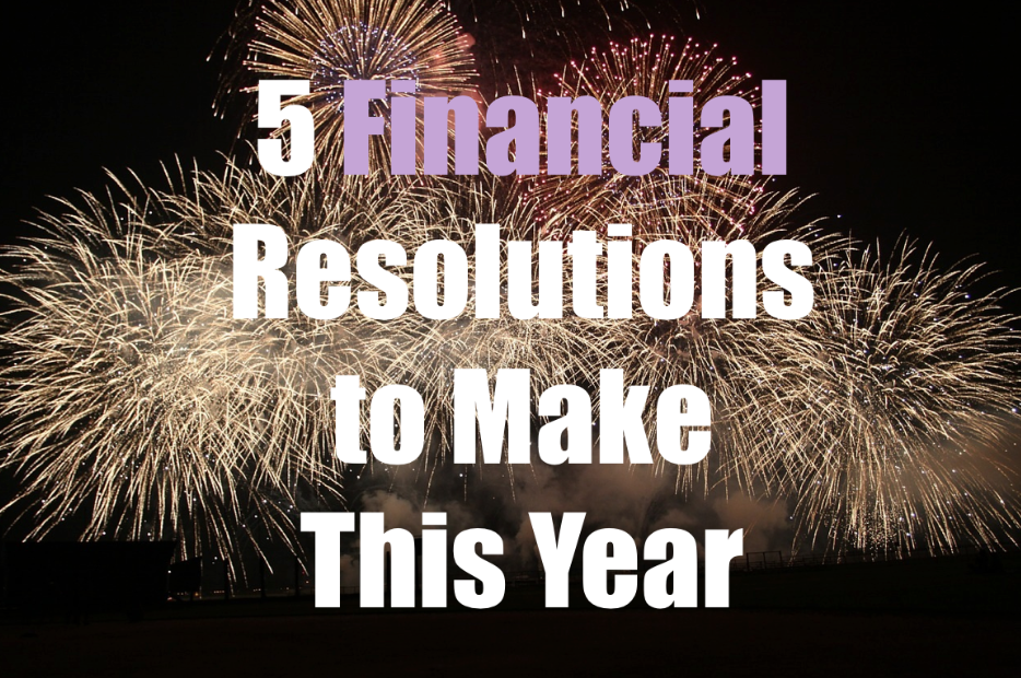 5 Financial Resolutions to Make This Year